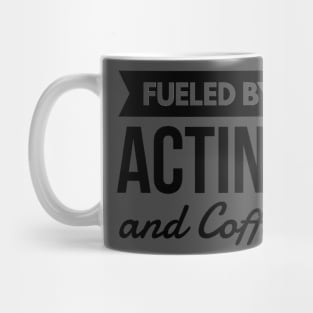 Fueled by Acting and Coffee Text Design Mug